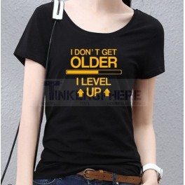 I Don't Get Older, I Level Up T-Shirt